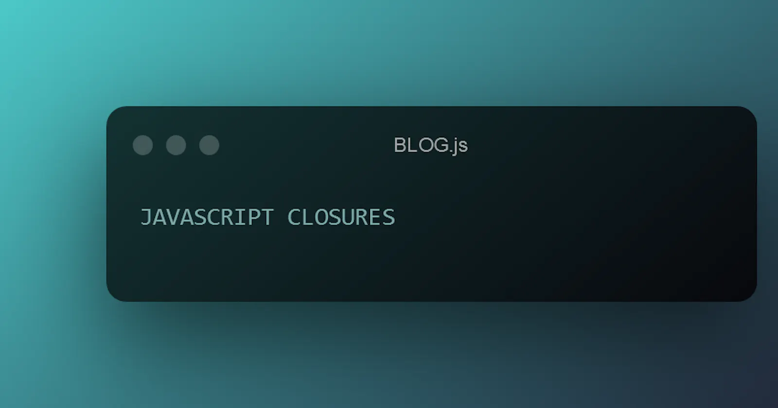 JavaScript Closures
